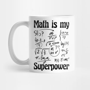 Math Is My Superpower: Equations and Excellence Mug